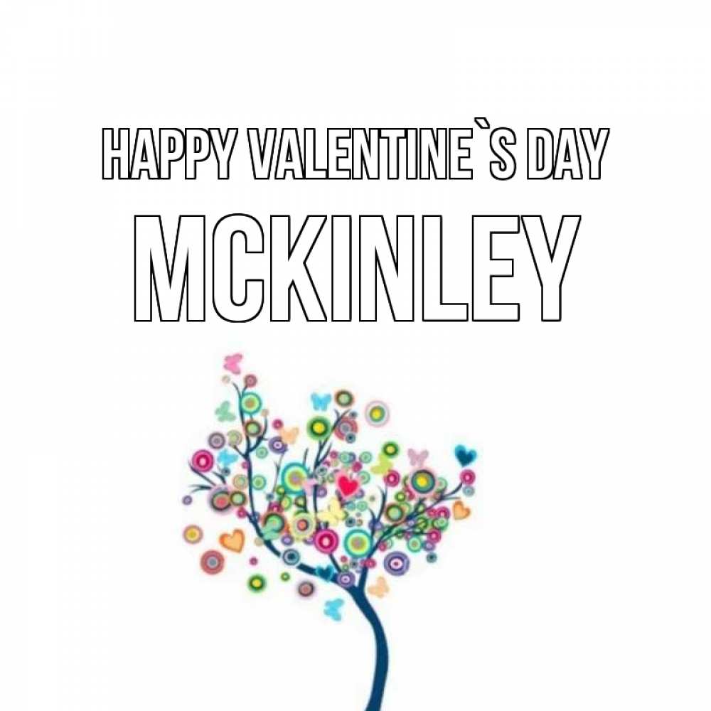 Greetings card с именем, Mckinley Happy Valentine`s Day дерево на валентинке Greetings with text for free download 